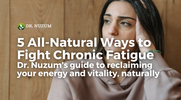 5 All-Natural Ways to Fight Chronic Fatigue