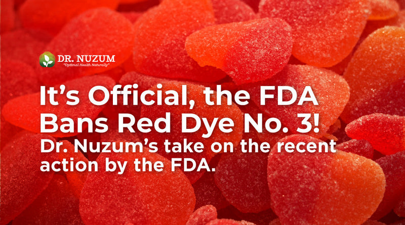 It’s Official, the FDA Bans Red Dye No. 3!